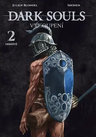 Komiksy Dark Souls. Vykoupení 2: Ohniště - Julien Blondel
