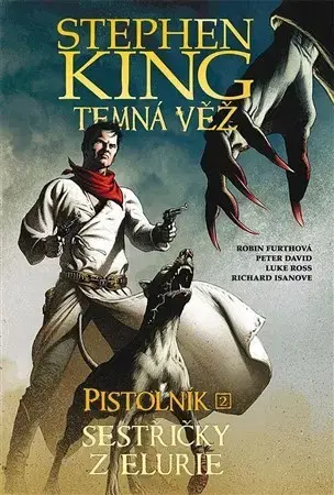 Komiksy Temná věž - Pistolník: Sestřičky z Elurie - Robin Furth,David Peter,Luke Ross,Richard Isanove,Linda Bartošková