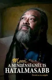 Duchovný rozvoj A mindenségnél is hatalmasabb - Mooji