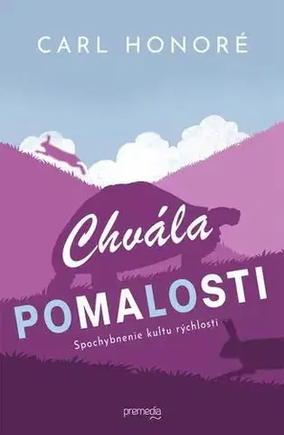 Filozofia Chvála pomalosti - Carl Honoré
