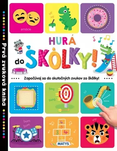 Zvukové knihy Prvá zvuková kniha: Hurá do škôlky !
