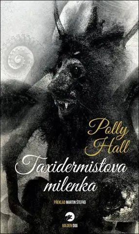 Detektívky, trilery, horory Taxidermistova milenka - Polly Hall