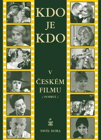 Biografie - ostatné Kdo je kdo v českém filmu - Pavel Hora