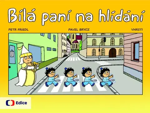 Komiksy Bílá paní na hlídání, 2. vydání - Peter Friedl,Pavel Brycz,VHRSTI