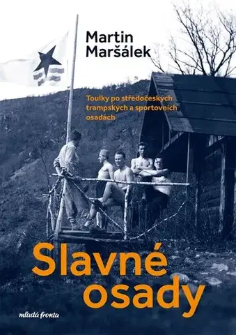 Slovensko a Česká republika Slavné osady - Martin Maršálek