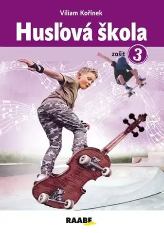 Učebnice - ostatné Husľová škola 3 - Viliam Kořínek