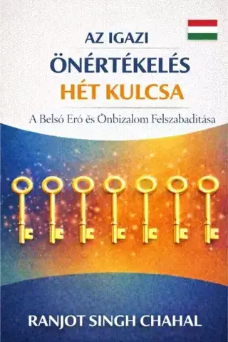 Duchovný rozvoj Az igazi önértékelés hét kulcsa - Ranjot Singh Chahal
