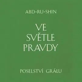Duchovný rozvoj Poselství grálu Ve světle Pravdy