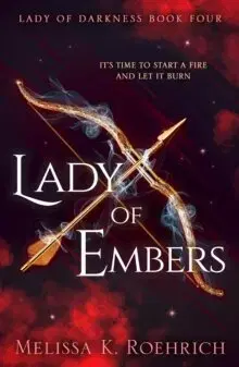 Sci-fi a fantasy Lady of Embers - Lady of Darkness 4 - Melissa K. Roehrich