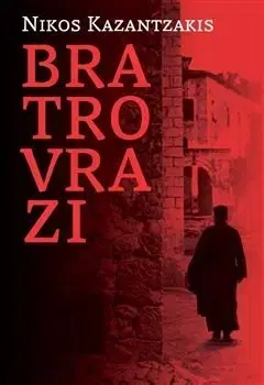 Historické romány Bratrovrazi - Nikos Kazantzakis