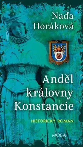 Historické romány Anděl královny Konstancie - Naďa Horáková