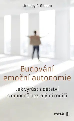 Psychológia, etika Budování emoční autonomie - Lindsay C. Gibson