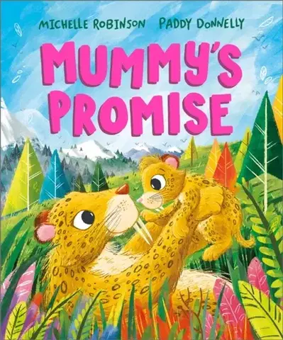 Leporelá, krabičky, puzzle knihy Mummy's Promise - Michelle Robinson