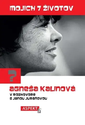 Biografie - ostatné Mojich 7 životov - Jana Juráňová