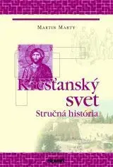 Kresťanstvo Kresťanský svet - Martin E. Marty