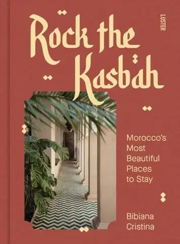 Geografia, mapy, sprievodcovia Rock the Kasbah - Bibiana Cristina