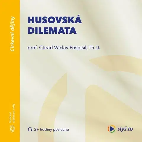 Duchovný rozvoj Slyš.to, s.r.o. Husovská dilemata