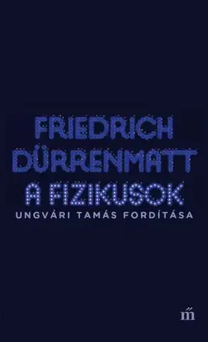 Svetová beletria A fizikusok - Friedrich Durrenmatt