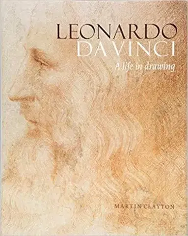 Maliarstvo, grafika Leonardo da Vinci: A Life in Drawing - Martin Clayton