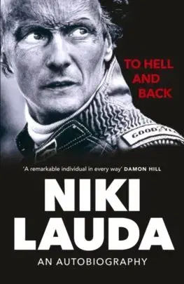 Cudzojazyčná literatúra To Hell and Back: An Autobiography - Niki Lauda
