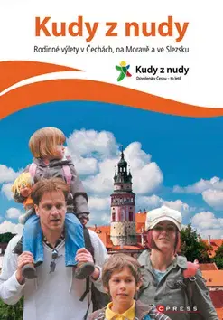 Slovensko a Česká republika Kudy z nudy - Rodinné výlety - Eva Obůrková