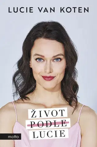 Romantická beletria Život podle Lucie - Lucie van Koten