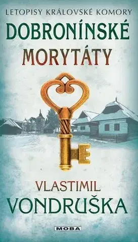 Historické romány Dobronínské morytáty, 2. vydání - Vlastimil Vondruška