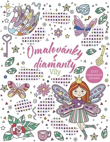 Pre deti a mládež - ostatné Omalovánky s diamanty – Víly - Grace West