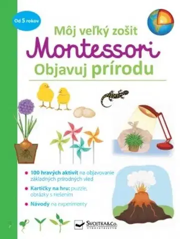 Príprava do školy, pracovné zošity Môj velký zošit Montessori: Objavuj prírodu - Kolektív autorov