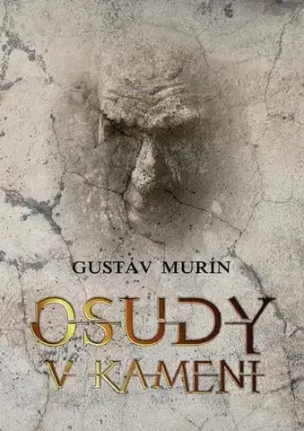 Slovenská beletria Osudy v kameni - Gustáv Murín