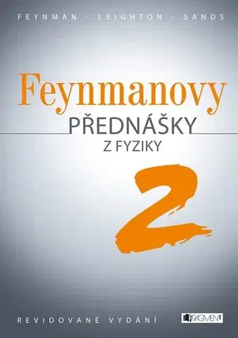 Astronómia, vesmír, fyzika Feynmanovy přednášky z fyziky 2.díl, 3. vydání - Feynman Richard Phillips,Matthew Sands,Ivan Štoll,Robert Leighton