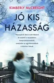 Detektívky, trilery, horory Jó kis házasság - Kimberly McCreight