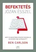 Podnikanie, obchod, predaj Befektetés józan ésszel - Ben Carlson