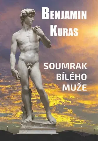 Eseje, úvahy, štúdie Soumrak bílého muže, 2. vydání - Benjamin Kuras