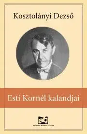 Svetová beletria Esti ?Kornél kalandjai - Dezső Kosztolányi