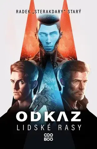 Sci-fi a fantasy Odkaz lidské rasy - Radek Starý