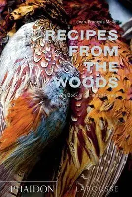 Mäso, Ryby Recipes from the Woods - Jean-François Mallet