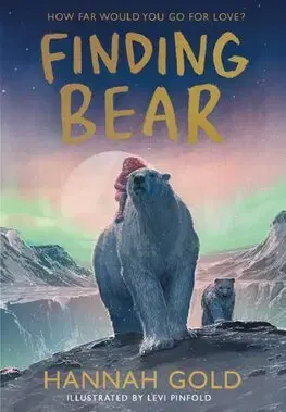 Rozprávky Finding Bear - Hannah Gold,Levi Pinfold