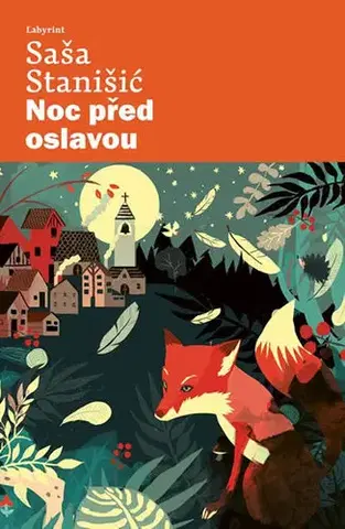 Svetová beletria Noc před oslavou - Saša Stanišic