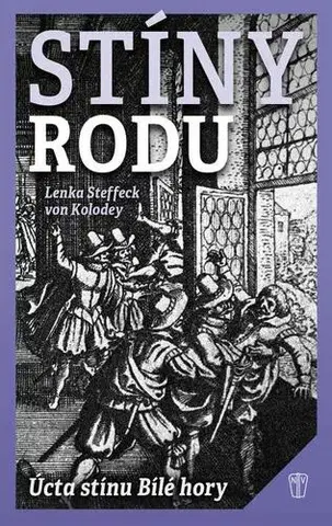 História Stíny rodu - Lenka Steffeck von Kolodey