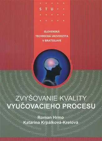 Pedagogika, vzdelávanie, vyučovanie Zvyšovanie kvality vyučovacieho procesu