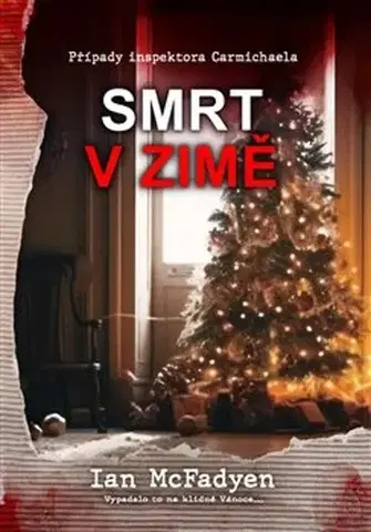 Detektívky, trilery, horory Smrt v zimě - Ian McFadyen,Ivana Mertlová