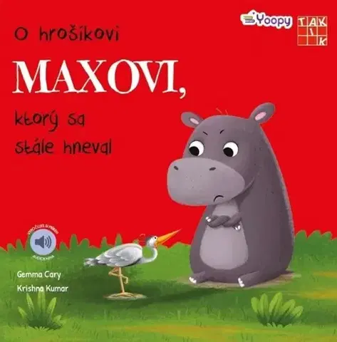 Rozprávky pre malé deti O hrošíkovi Maxovi, ktorý sa stále hneval - Gemma Cary,Krishna Kumar