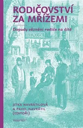 Výchova, cvičenie a hry s deťmi Rodičovství za mřížemi - Pavel Navrátil,Jitka Juliet Navrátilová