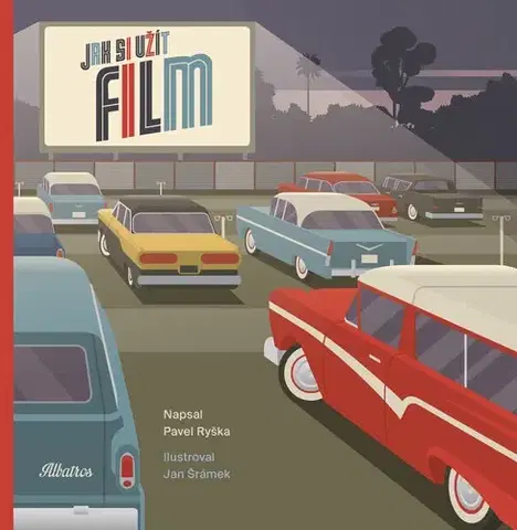 Encyklopédie pre deti a mládež - ostatné Jak si užít film - Pavel Ryška,Jan Šrámek