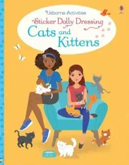 V cudzom jazyku Sticker Dolly Dressing Cats and Kittens - Lucy Bowman,Antonia Miller