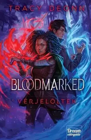 Fantasy, upíri Bloodmarked - Vérjelöltek - Tracy Deonn