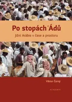 Svetové dejiny, dejiny štátov Po stopách 'Ádů - Viktor Černý