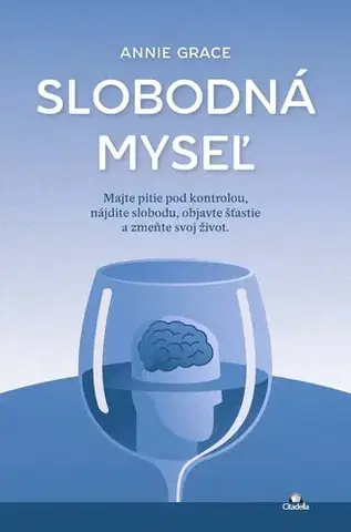 Psychológia, etika Slobodná myseľ - Annie Grace