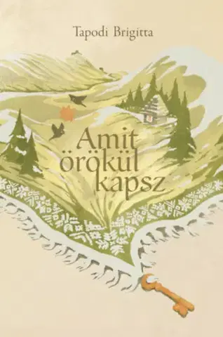 Beletria - ostatné Amit örökül kapsz - Brigitta Tapodi